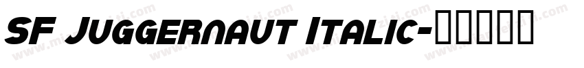 SF Juggernaut Italic字体转换